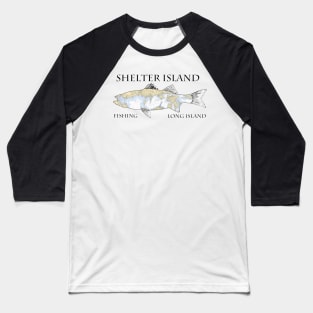 Shelter Island Fishing out on long island Baseball T-Shirt